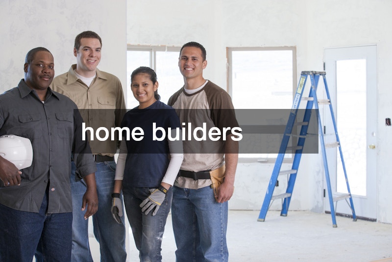 a team of home builders