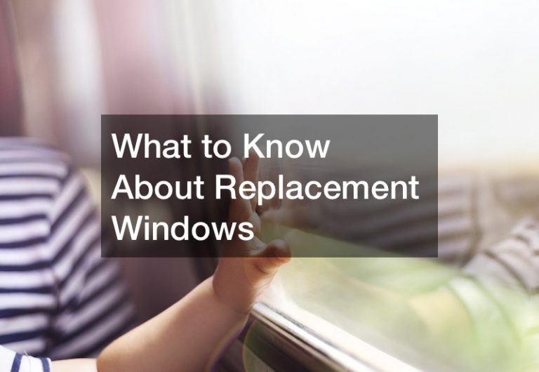 What to Know About Replacement Windows