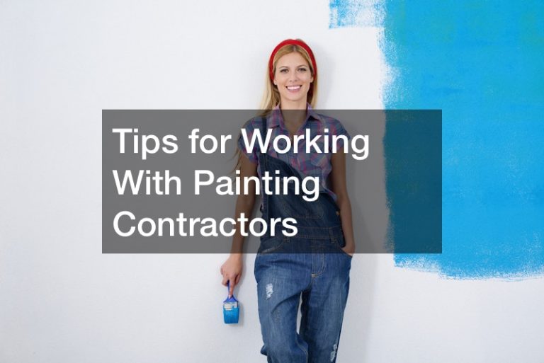 Tips for Working With Painting Contractors