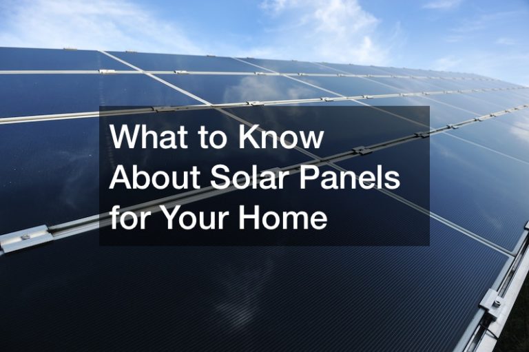 What to Know About Solar Panels for Your Home