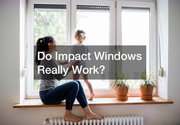 Do Impact Windows Really Work?