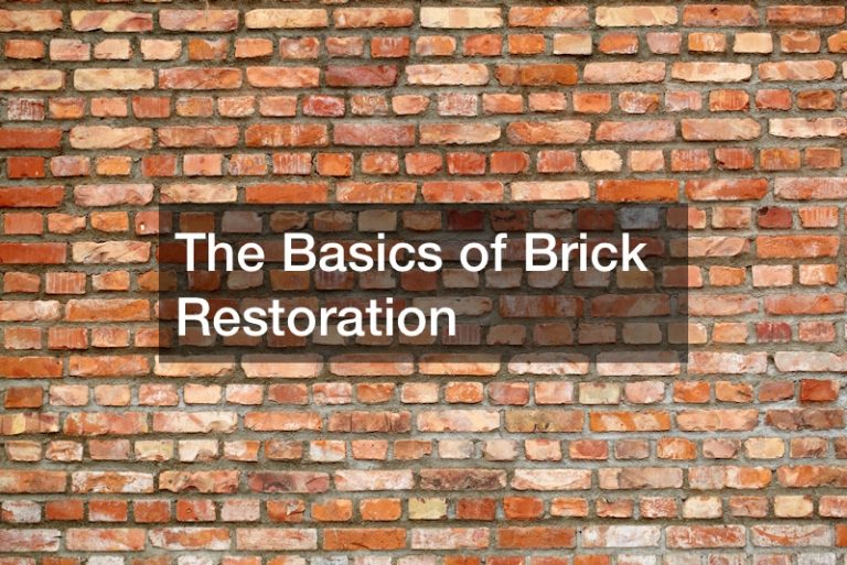 The Basics of Brick Restoration