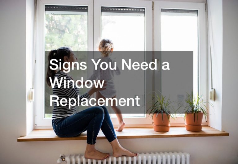 Signs You Need a Window Replacement