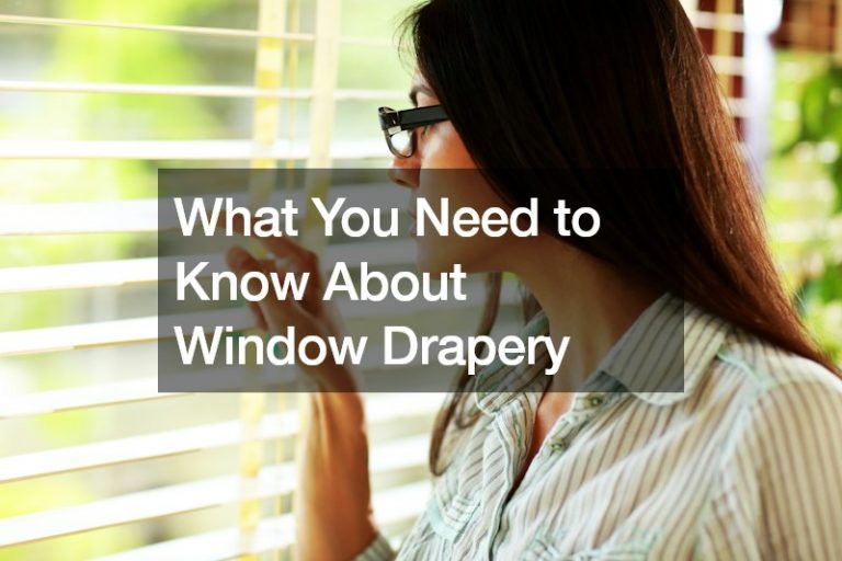 What You Need to Know About Window Drapery