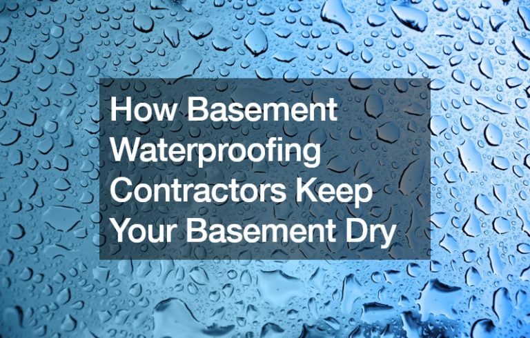 How Basement Waterproofing Contractors Keep Your Basement Dry