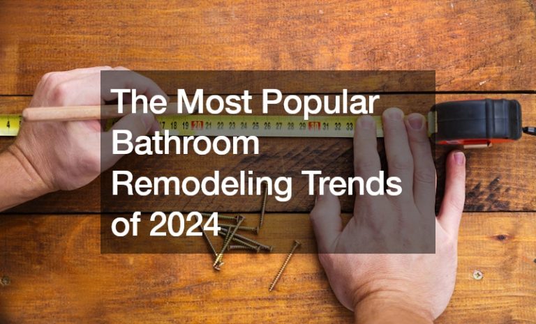 The Most Popular Bathroom Remodeling Trends of 2024