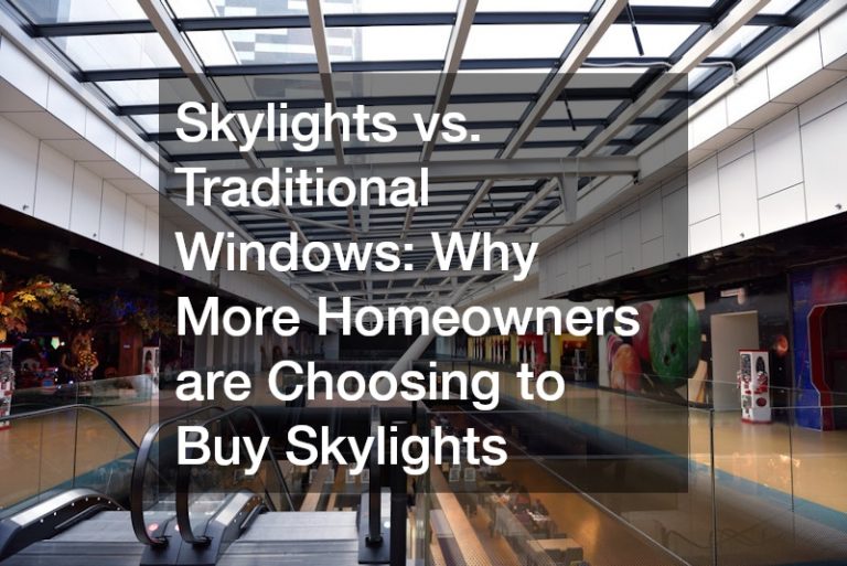 Skylights vs. Traditional Windows: Why More Homeowners Are Choosing to Buy Skylights