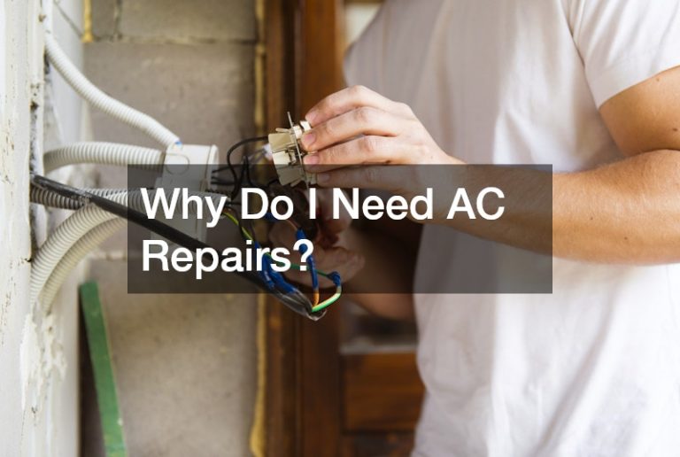 Why Do I Need AC Repairs?