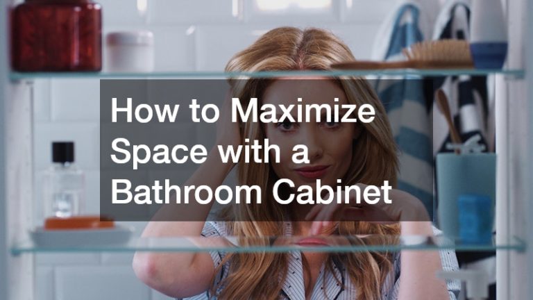 How to Maximize Space with a Bathroom Cabinet