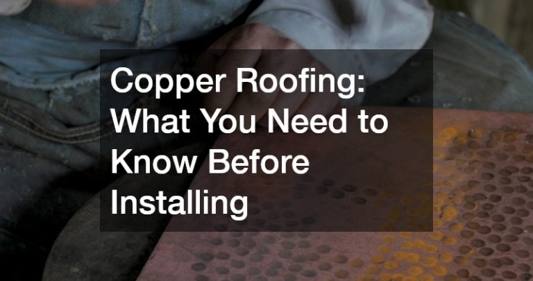 Copper Roofing  What You Need to Know Before Installing