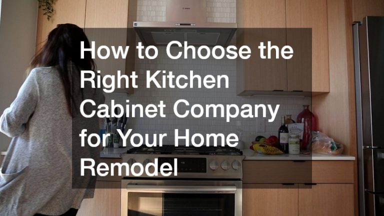 How to Choose the Right Kitchen Cabinet Company for Your Home Remodel