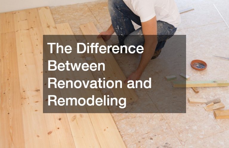 The Difference Between Renovation and Remodeling