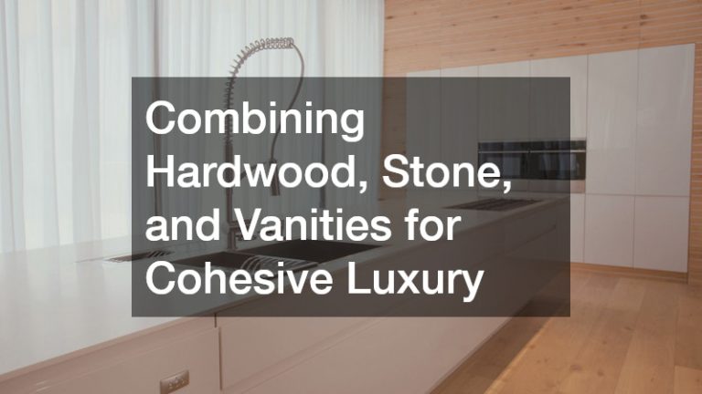 Combining Hardwood, Stone, and Vanities for Cohesive Luxury